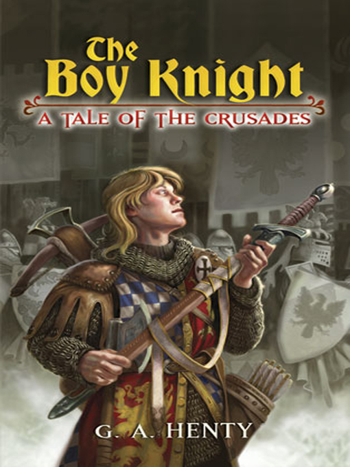 Title details for The Boy Knight by G. A. Henty - Available